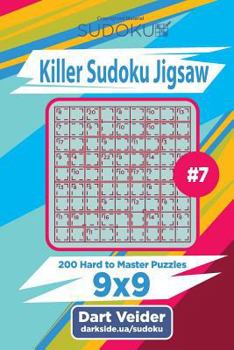 Paperback Killer Sudoku Jigsaw - 200 Hard to Master Puzzles 9x9 (Volume 7) Book
