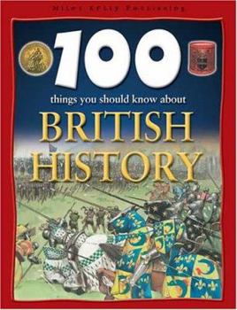 100 Things You Should Know About British History - Book  of the 100 Things You Should Know About . . .