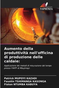 Paperback Aumento della produttività nell'officina di produzione delle caldaie [Italian] Book