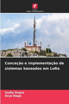 Paperback Conceção e implementação de sistemas baseados em LoRa [Portuguese] Book