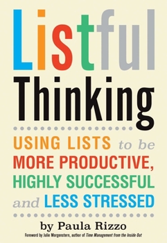 Paperback Listful Thinking: Using Lists to Be More Productive, Successful and Less Stressed Book