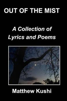 Paperback Out of the Mist: A Collection of Lyrics and Poems Book