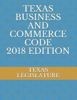 Paperback Texas Business and Commerce Code 2018 Edition Book