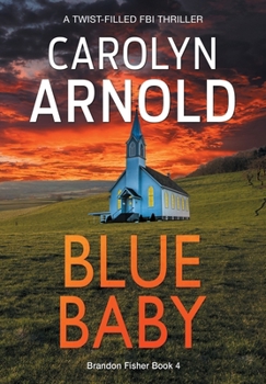 Blue Baby - Book #4 of the Brandon Fisher FBI