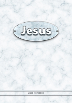 Jesus - Lined Notebook: College Ruled Blank Pages Plus Extra Date Neutral Calendar (12 Months) and Notepad Sketch Designs. Cover Print White Marble Background with Silver-Imitating Name Illustration.