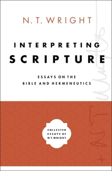 Hardcover Interpreting Scripture: Essays on the Bible and Hermeneutics Book