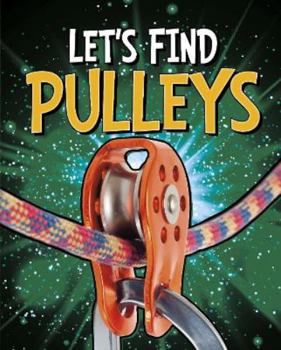 Paperback Let's Find Pulleys (Let's Find Simple Machines) Book