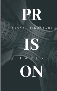 Prison: T.a.p.e.r.