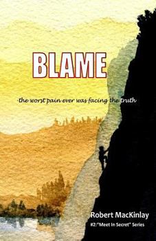 Paperback Blame: -the worst pain ever was facing the truth Book