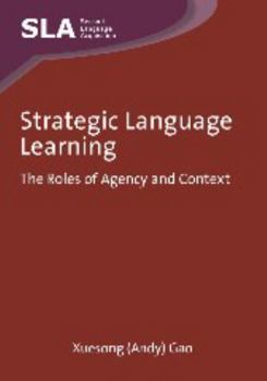 Paperback Strategic Language Learning: The Roles of Agency and Context Book