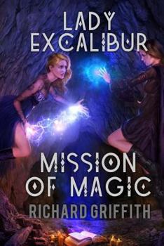 Paperback Lady Excalibur, Mission of Magic: Lady Excalibur 5 Book