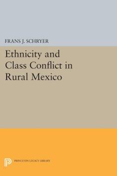 Paperback Ethnicity and Class Conflict in Rural Mexico Book