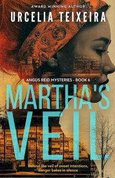 Martha's Veil: A Missing-Person Case Christian Thriller (ANGUS REID MYSTERIES) - Book #6 of the Angus Reid Mysteries
