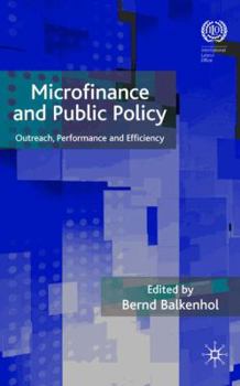 Hardcover Microfinance and Public Policy: Outreach, Performance and Efficiency Book