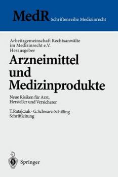 Paperback Arzneimittel Und Medizinprodukte: Neue Risiken Für Arzt, Hersteller Und Versicherer [German] Book