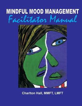 Paperback Mindful Mood Management Facilitator Manual Book