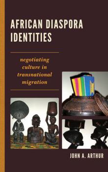 Hardcover African Diaspora Identities: Negotiating Culture in Transnational Migration Book
