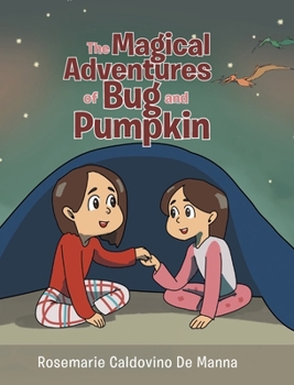 Hardcover The Magical Adventures of Bug and Pumpkin Book