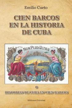 Paperback Historia de Cuba En Cien Barcos [Spanish] [Large Print] Book