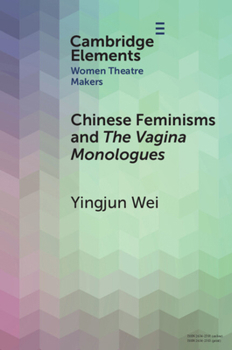 Paperback Chinese Feminisms and The Vagina Monologues Book