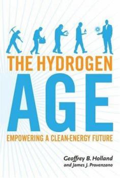 Paperback The Hydrogen Age: Empowering a Clean-Energy Future Book
