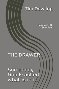 The Drawer: Somebody finally asked what is in it. (The Solution?)