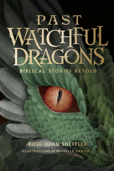 Hardcover Past Watchful Dragons: Biblical Stories Retold Book