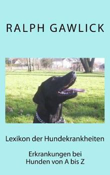 Paperback Lexikon der Hundekrankheiten: Erkrankungen beim Hund von A bis Z [German] Book