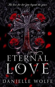 Eternal Love: Vampire Romance (The Eternal Chronicles)