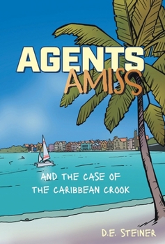 Hardcover Agents Amiss and The Case of the Caribbean Crook Book