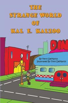 Paperback The Strange World of KAL E. KALZOO Book