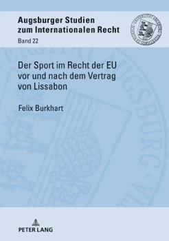 Hardcover Der Sport Im Recht Der EU VOR Und Nach Dem Vertrag Von Lissabon [German] Book