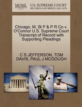 Paperback Chicago, M, St P & P R Co V. O'Connor U.S. Supreme Court Transcript of Record with Supporting Pleadings Book