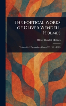 Hardcover The Poetical Works of Oliver Wendell Holmes Book