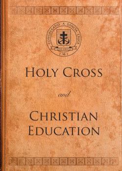 Paperback Holy Cross and Christian Education Book