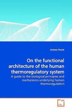 Paperback On the functional architecture of the human thermoregulatory system Book