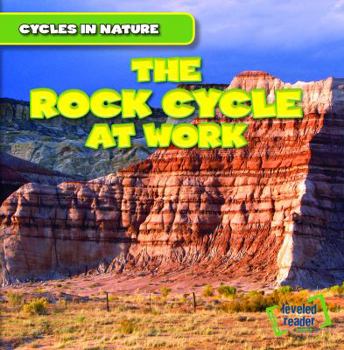 The Rock Cycle at Work - Book  of the Cycles in Nature