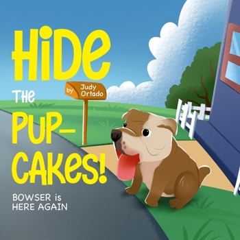 Paperback Hide the Pup-cakes! Bowser is Here Again Book
