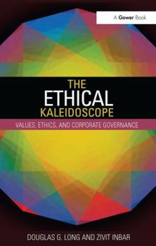 Paperback The Ethical Kaleidoscope: Values, Ethics, and Corporate Governance Book