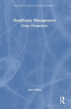 Hardcover Healthcare Management: Global Perspectives Book