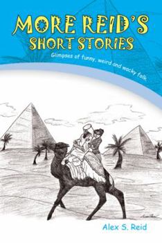 Paperback More Reid's Short Stories: Glimpses of Funny, Weird and Wacky Folk. Book