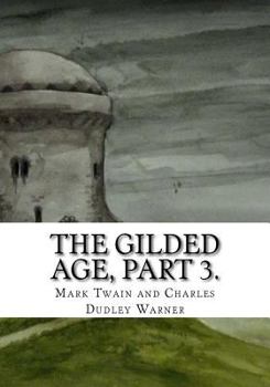 Paperback The Gilded Age, Part 3. Book