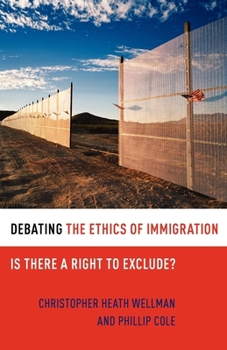 Paperback Debating the Ethics of Immigration: Is There a Right to Exclude? Book