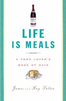 Paperback Life Is Meals: A Food Lover's Book of Days Book