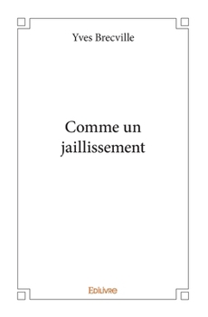 Paperback Comme un jaillissement [French] Book