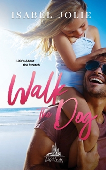 Walk the Dog - Book #3 of the West Side