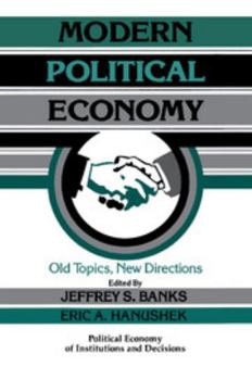 Paperback Modern Political Economy: Old Topics, New Directions Book