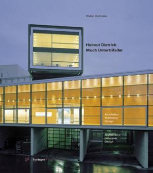 Helmut Dietrich, Much Untertrifaller: Architektur, Stadtebau, Design Architecture, Urbanism, Design