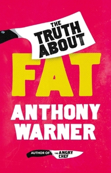Hardcover The Truth about Fat: Why Obesity Is Not That Simple Book
