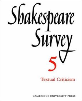 Shakespeare Survey 5: Textual Criticism - Book #5 of the Shakespeare Survey
